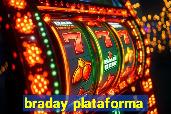 braday plataforma